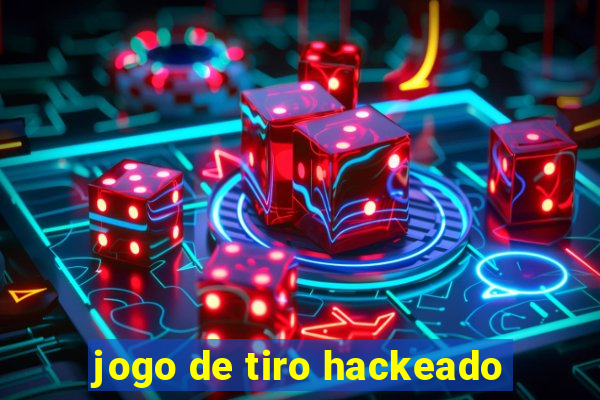 jogo de tiro hackeado